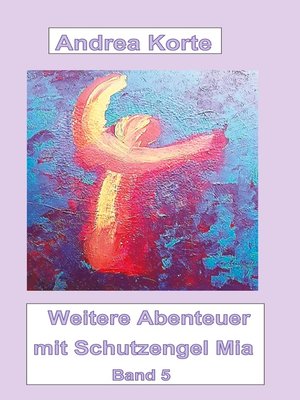 cover image of Weitere Abenteuer mit Schutzengel Mia